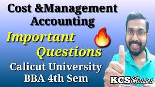 Cost and Management AccountingImportant QuestionsBBA 4th Semester Calicut University