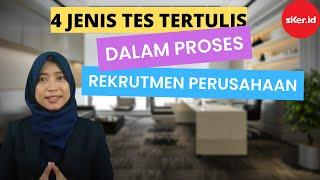 4 Jenis Tes Tertulis dalam Rekrutmen Perusahaan