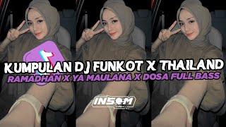 DJ FUNKOT X THAILAND RAMADHAN  DJ FUNKOT VIRAL TIK TOK TERBARU 2024 FULL BASS