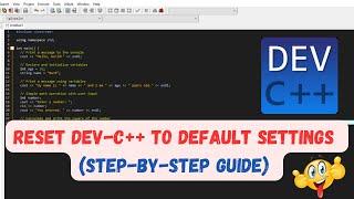  How to Reset Dev-C++ to Default Settings Step-by-Step Guide 