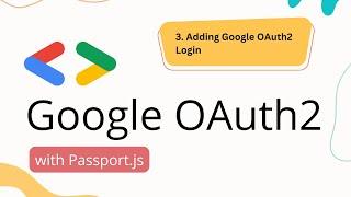 3. Adding Google OAuth2 Login  Google OAuth2 Authentication with Passport.js  Node.JS Development