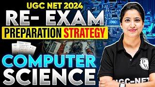 UGC NET 2024  Re- Exam Preparation Strategy - UGC NET Computer Science  Tips & Strategies  PW