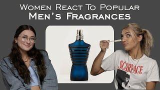 Women React To Popular Mens Fragrances Without Seeing The Packaging Or Branding