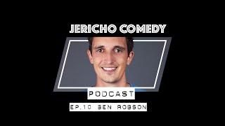 The Jericho Comedy Podcast  - E10 Ben Robson