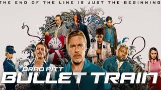 Bullet Train 2022 Movie  Brad Pitt Joey King Aaron  Bullet Train New Movie Full Facts Review