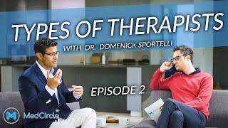 The Types of Therapists You Need to Know & How to Find Them  MedCircle