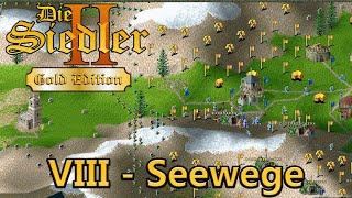 Die Siedler II - Gold Edition - Römische Kampagne - VIII - Seewege  Deutsch