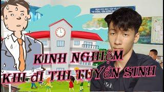 #Kinh nghiệm khi đi thi tuyển sinh 10 của các đàn anh chị đi trước.