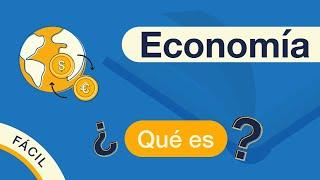 ¿Qué es la ECONOMÍA?  Explicado FÁCIL 