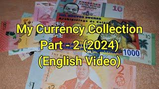 My Currency Collection 2024 Part 2 - Currency Universe English