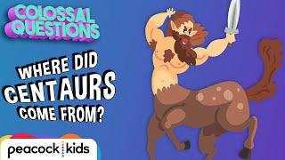 Where Did Centaurs Come From?  COLOSSAL QUESTIONS