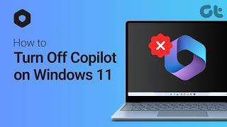 How to Turn Off Copilot on Windows 11