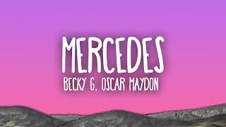 Becky G - MERCEDES ft. Oscar Maydon
