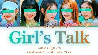 Your GirlGroup 5 members - Girls Talk LOONA Color Coded Lyrics HANROMENG