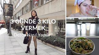 3 GÜNDE 3 KİLO VERDİM Nasıl Detox Yapıyorum?