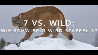 Wie gefährlich wird Staffel 3? #7vswild