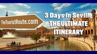 3 days in Seville The Ultimate Itinerary