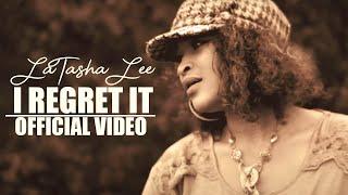 LaTasha Lee - I Regret it - Official Music Video