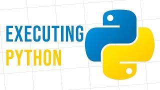 Understanding how Python code is executed