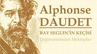 Bay Seguin’in Keçisi Değirmenimden Mektuplar Alphonse DAUDET sesli kitap seslendiren Akın ALTAN