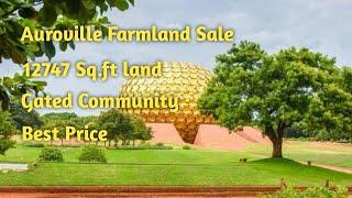 AD258  Pondicherry Auroville Farmland  12747 Sq.ft land  Gated Community