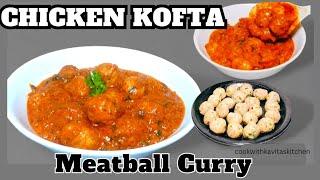 Chicken Meatball Curry  Chicken Kofta Recipe  Meatball Curry #recipe