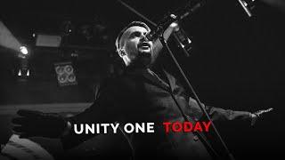 Unity One  - Today LIVE VIDEO