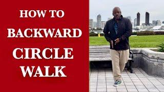 How to Circle Walk Backward-Walking Improvement Exercise
