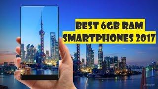 Top 11 Most-awaited 6GB RAM Smartphones of 2017 New 6GB Ram Phones 2017