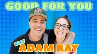 Adam Ray Talks Dr. Phil Scientology & Stealing Sebastian Maniscalco’s Act  Good For You  EP #247