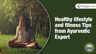 Healthy lifestyle and fitness tips from Ayurvedic Expert  Best Nutritionist In Delhi Gurgaon