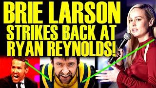 BRIE LARSON GOES TO WAR WITH RYAN REYNOLDS AFTER DEADPOOL & WOLVERINE FIASCO DISNEY & MARVEL