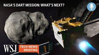 NASA Smashed a Spacecraft Into an Asteroid. Now What?  WSJ Tech News Briefing