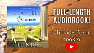 Seashell Summer Cliffside Point Book 9 - Romantic Womens Fiction Full-Length Audiobook