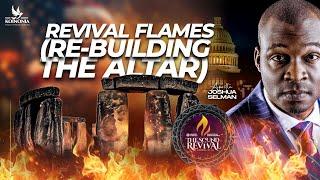 REVIVAL FLAMES RE-BUILDING THE ALTAR PART ONE WITH APOSTLE JOSHUA SELMAN 17072024