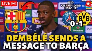 BOMBSHELL DEMBÉLÉ SENDS A MESSAGE TO BARCELONA AFTER PSGS DEFEAT BARCELONA NEWS TODAY