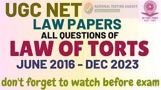 UGC NET - LAW of TORTS - ALL QUESTIONS -  2016 - 2023  - Fully Discussed