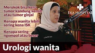 ANYANG-ANYANGAN?  INFEKSI SALURAN KEMIH  Dokter Urologi Wanita - dr. Fina Widia Sp.U K