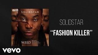 Solidstar - Fashion Killer - Official Audio