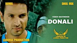 Donali Dhol Remix Veer Davinder Ft. Dj Lakhan By Lahoria Production Dj Bass