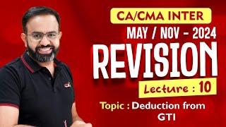 CACMA Inter - MayNov-24 Revisions l Deduction Uc VI-A l CA BB l Part - 10