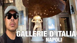 GALLERIE D’ITALIA NAPOLI