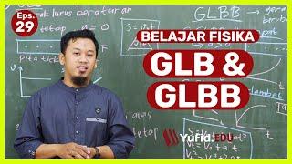 Gerak Lurus Berubah Beraturan dan Gerak Lurus Beraturan Belajar Fisika SMP Kelas 8 - Kak Hasan