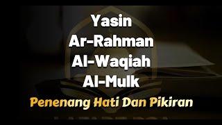 QURAN MERDU YASSENARRAHMANALWAQIAHALMULK Penenang Hati dan Pikiran  By ALAA AQEL