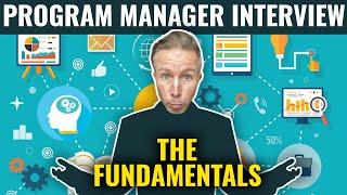 Program Manager Interview - The Fundamentals