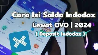 Cara Isi Saldo Indodax Lewat OVO  Terbaru 2024  Deposit Indodax 