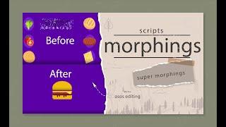 شرح اسكريبت سوبر مورفنج اسكربت يستعمله كل الموشن الجرافيك للمبتدئين والمحترفين super morphings