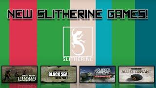 A SLEW OF NEW SLITHERINE GAMES