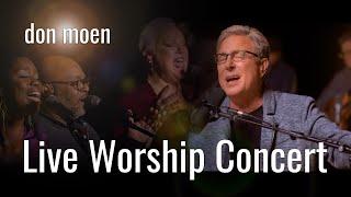 Don Moen Live Praise and Worship Concert  Heaven on Earth