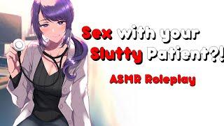 Your Horny Patient Needs Sex ASMR Roleplay